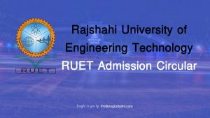 Rajshahi University of Engineering Technology RUET Admission Circular
